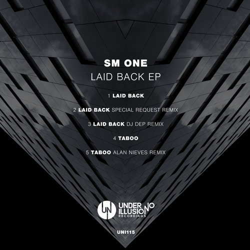 SM ONE - Laid Back EP [UNI115]